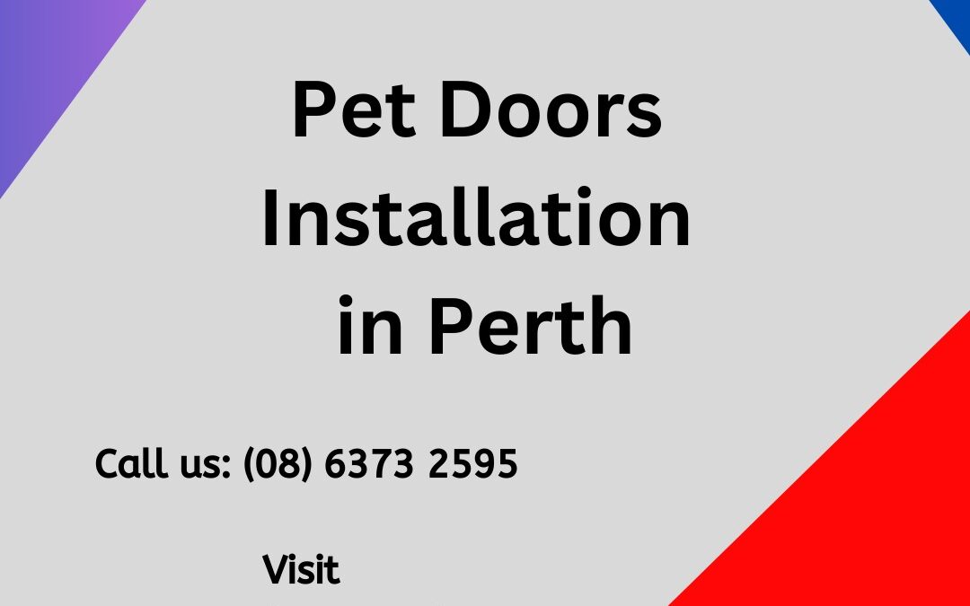 Customised Pet Door Solutions: Paw Pet Doors Perth has Got You Covered